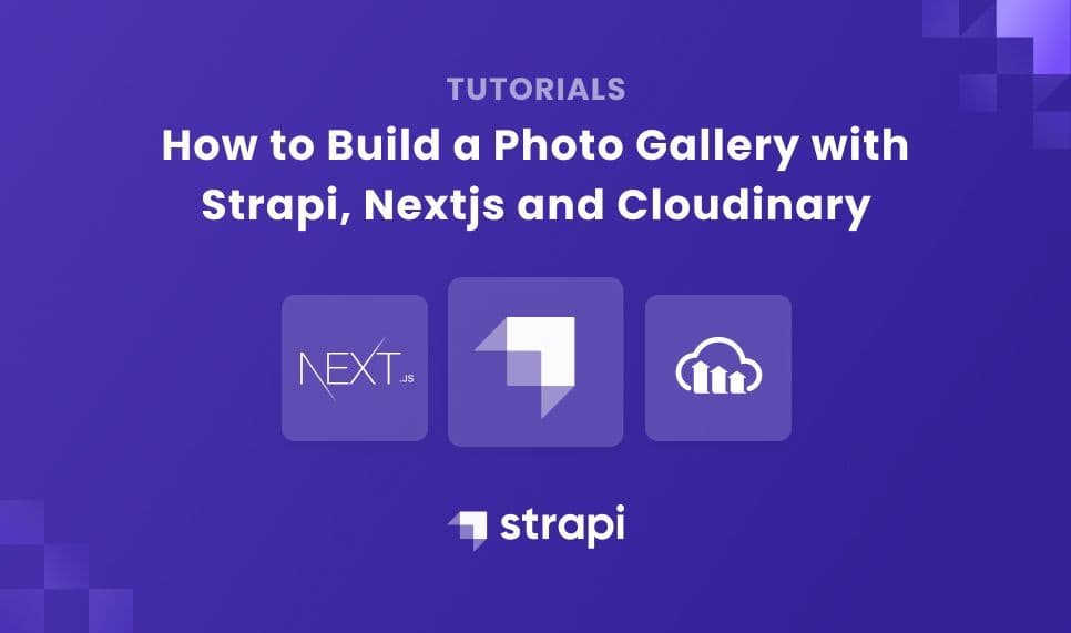 How to Build a Photo Gallery with Strapi, Nextjs and Cloudinary