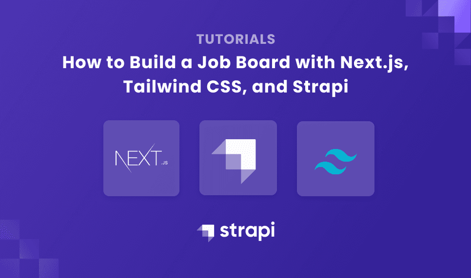 How to Build a Job Board with Next.js, Tailwind CSS, and Strapi