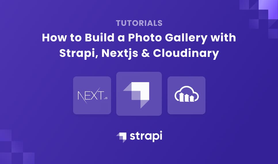 How to Build a Photo Gallery with Strapi, Nextjs and Cloudinary